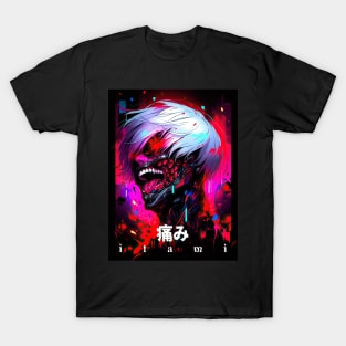 PROUD OTAKU 🖤🩸💀 ITAMI 痛み GHOUL  🖤🩸💀 FEEL MY PAIN🩸🩸🩸ANIME EMO ART T-Shirt